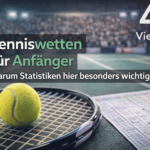 Tenniswetten für Anfänger